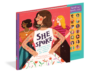 She Spoke: 14 Women Who Raised Their Voices and Changed the World