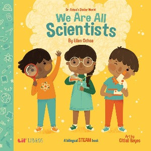 Dr. Ochoa's Stellar World: We Are All Scientists / Todos somos científicos